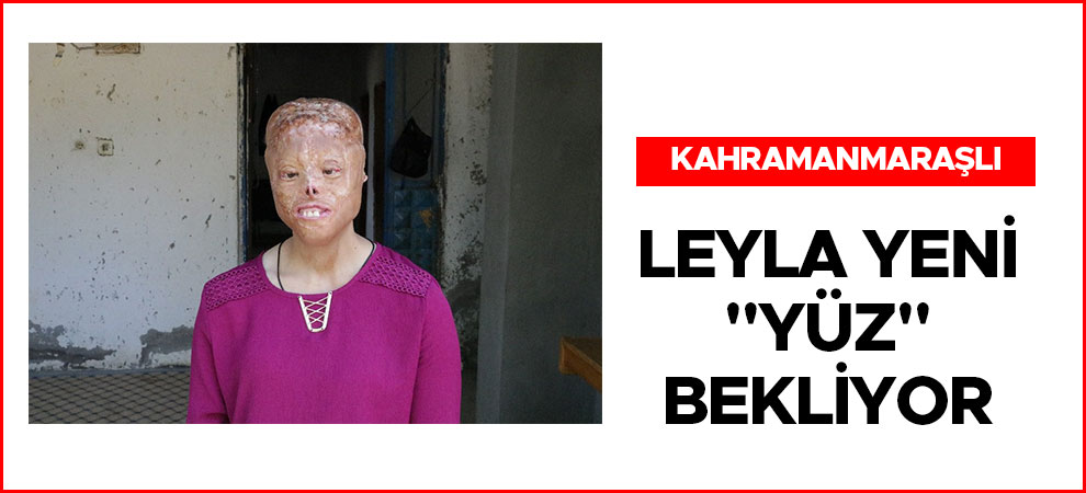 Leyla yeni "yüz" bekliyor