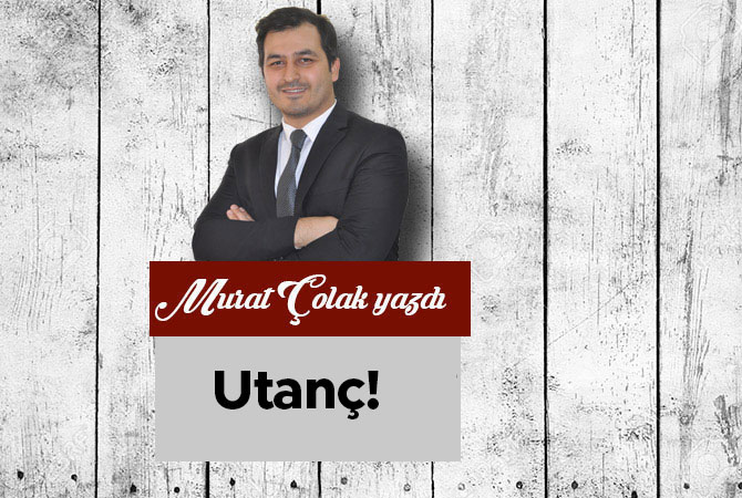 Utanç!
