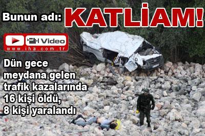 Katliam: 16 ölü