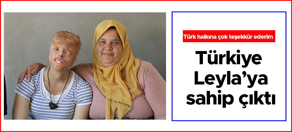 Türkiye Leyla’ya sahip çıktı