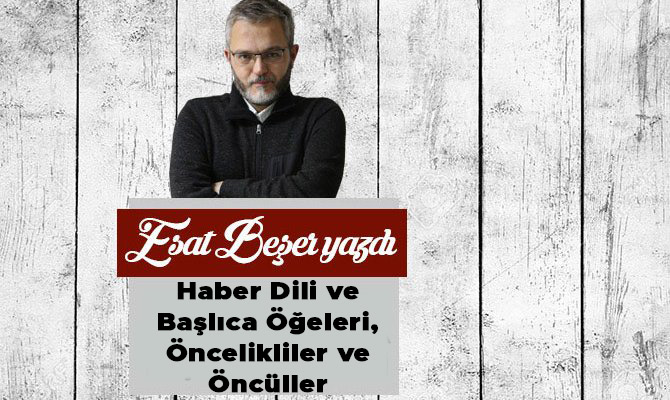 Haber Dili ve Başlıca Öğeleri, Öncelikliler ve Öncüller Kaynak: Haber Dili ve Başlıca Öğeleri, Öncelikliler ve Öncüller