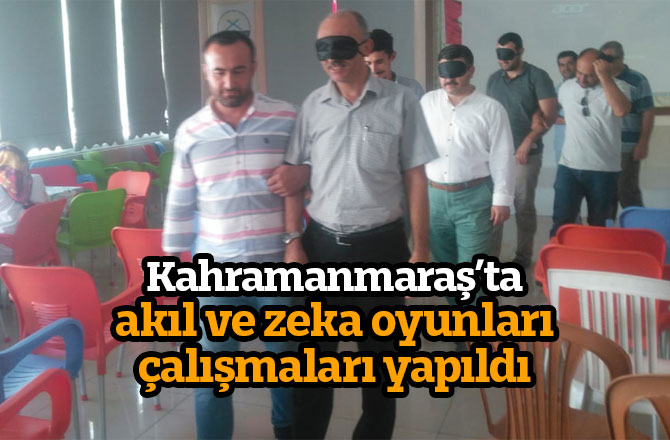 Kahramanmaraş’ta akıl ve zeka oyunları çalışmaları yapıldı