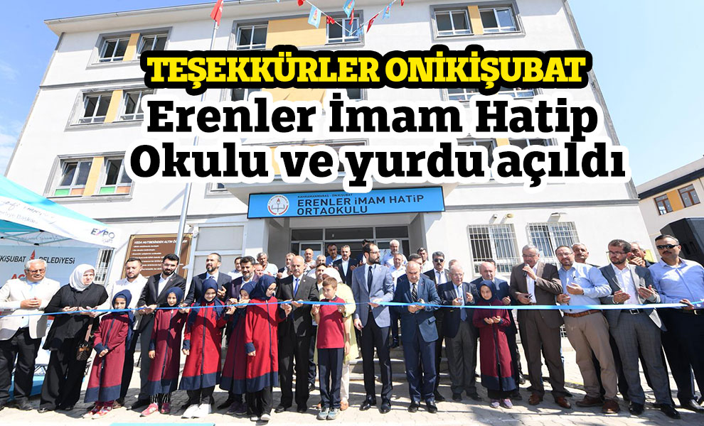 Erenler İmam Hatip Okulu ve yurdu açıldı