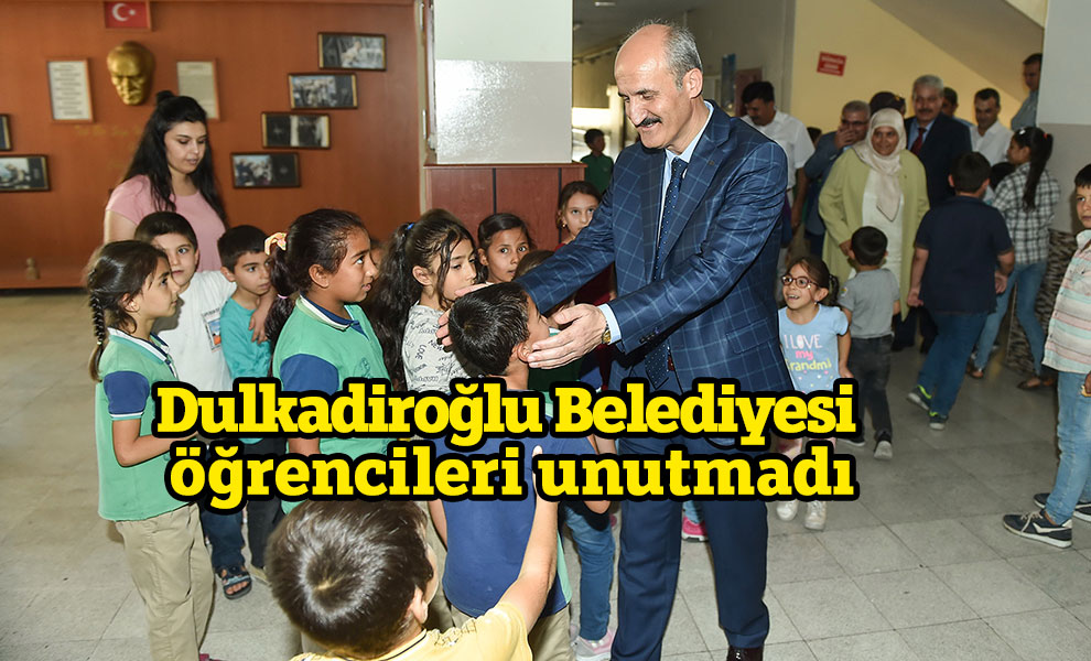 Dulkadiroğlu Belediyesi öğrencileri unutmadı