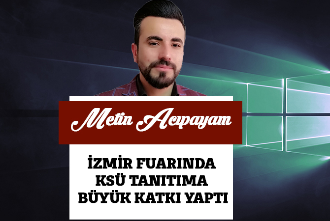 İzmir Fuarında KSÜ tanıtıma büyük katkı yaptı