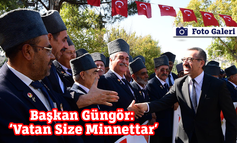 Başkan Güngör: 'Vatan size minnettar'