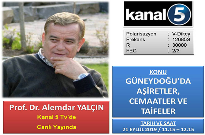 Köşe Yazarımız Prof. Yalçın  Kanal 5’de  