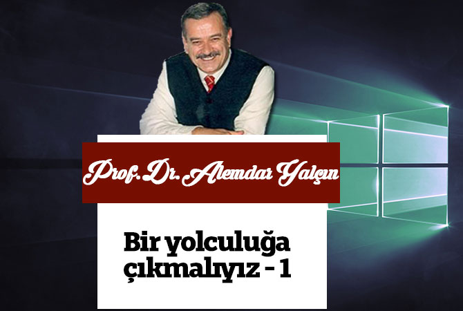 Bir yolculuğa çıkmalıyız-1