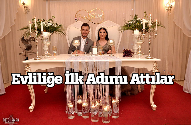 Evliliğe İlk Adımı Attılar