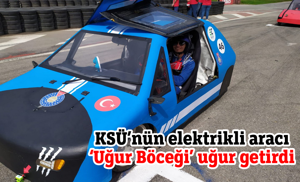 KSÜ’nün elektrikli aracı ‘Uğur Böceği’ uğur getirdi