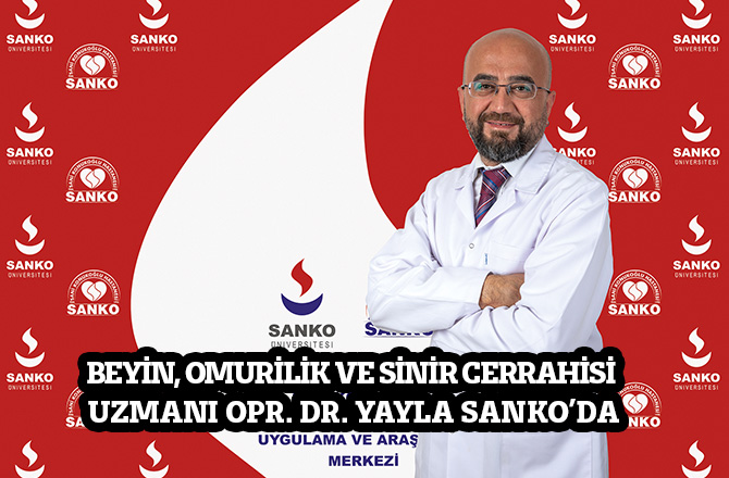 Beyin, Omurilik Ve Sinir Cerrahisi Uzmanı Opr. Dr. Yayla Sanko’da