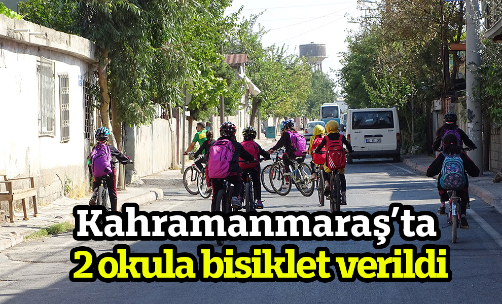Kahramanmaraş’ta 2 okula bisiklet verildi