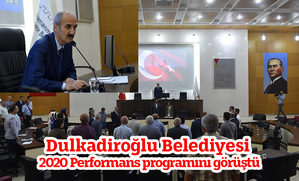 Dulkadiroğlu Belediyesi 2020 Performans programını görüştü