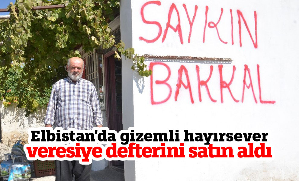 Elbistan'da gizemli hayırsever, veresiye defterini satın aldı