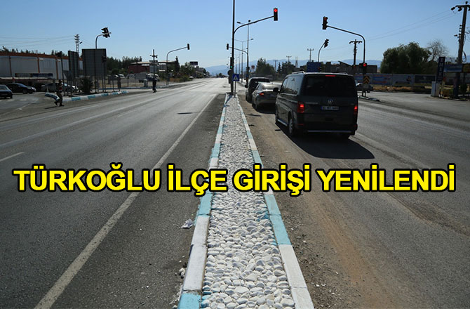 Türkoğlu İlçe Girişi yenilendi