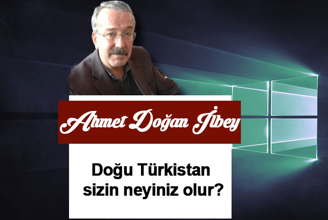 Doğu Türkistan sizin neyiniz olur?