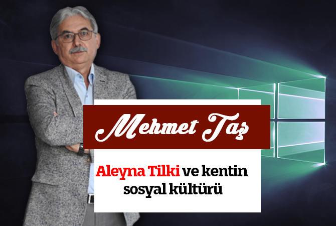 Aleyna Tilki ve kentin sosyal kültürü