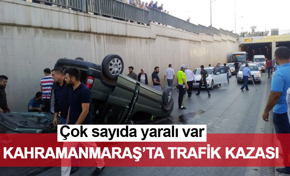 Kahramanmaraş’ta trafik kazası: Çok sayıda yaralı var