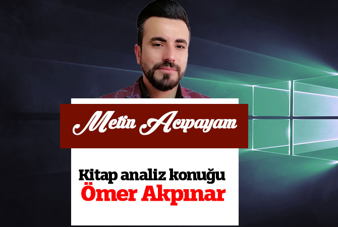 Kitap analiz konuğu Ömer Akpınar