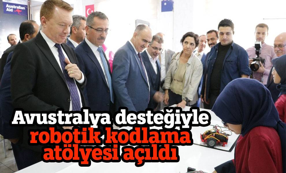 Avustralya desteğiyle Kahramanmaraş’ta robotik kodlama atölyesi açıldı