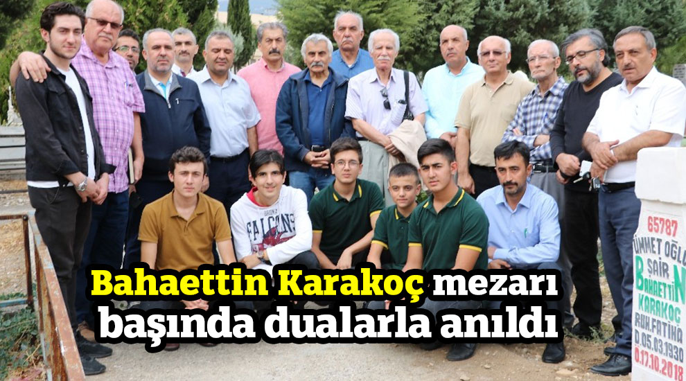 Bahaettin Karakoç mezarı başında dualarla anıldı