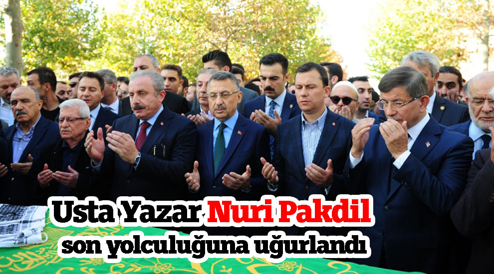 Usta Yazar Nuri Pakdil son yolculuğuna uğurlandı