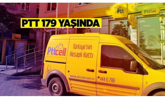PTT 179 yaşında