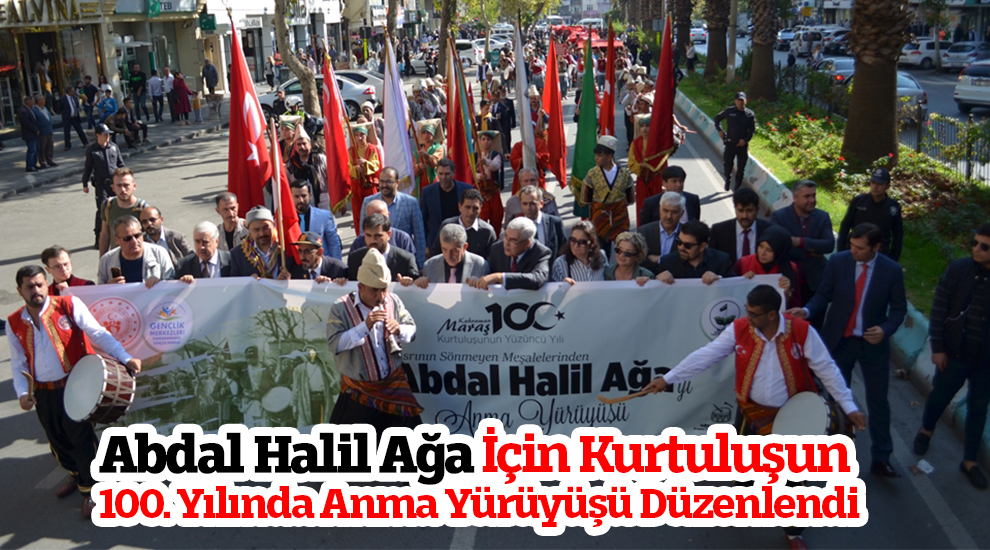 Abdal Halil Ağa İçin Kurtuluşun 100. Yılında Anma Yürüyüşü Düzenlendi