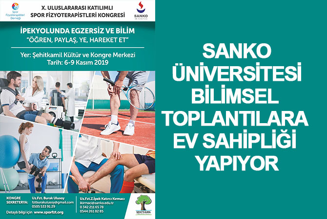 Sanko Üniversitesi Bilimsel Toplantılara Ev Sahipliği Yapıyor