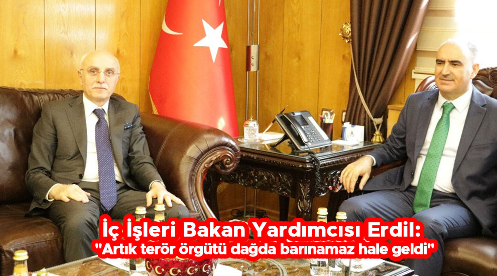 Bakan Yardımcısı Erdil: "Artık terör örgütü dağda barınamaz hale geldi"