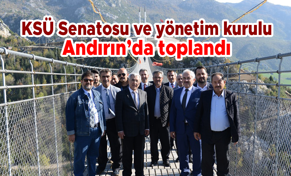 KSÜ Senatosu ve yönetim kurulu Andırın’da toplandı