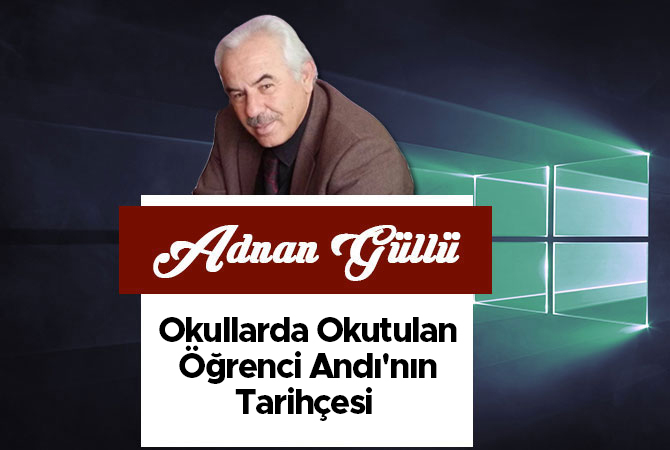 Okullarda Okutulan Öğrenci Andı'nın Tarihçesi