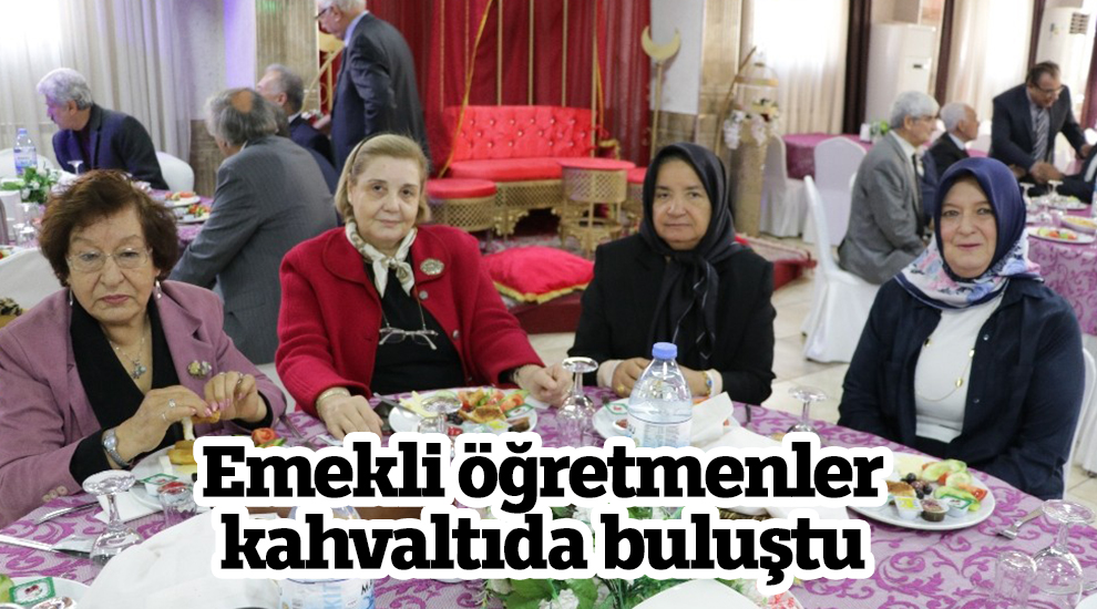 Kahramanmaraş'ta emekli öğretmenler kahvaltıda buluştu