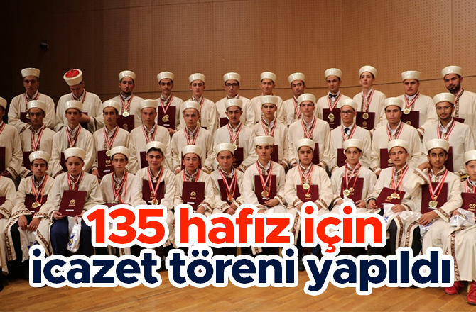 135 hafız için icazet töreni yapıldı