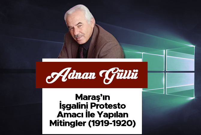 Maraş’ın İşgalini Protesto Amacı İle Yapılan Mitingler (1919-1920)