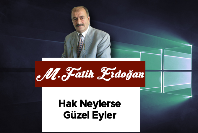 Hak Neylerse Güzel Eyler