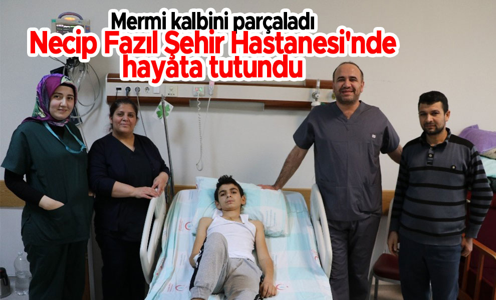 Mermi kalbini parçaladı Necip Fazıl Şehir Hastanesi'nde hayata tutundu