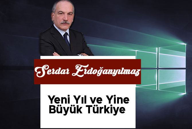 Yeni Yıl ve Yine Büyük Türkiye