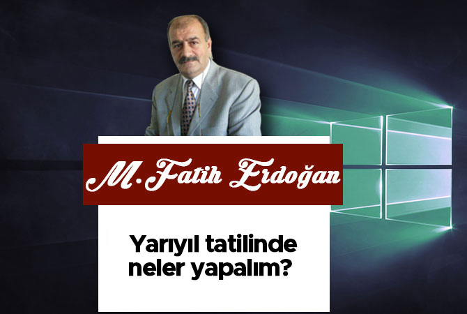 Yarıyıl tatilinde neler yapalım?
