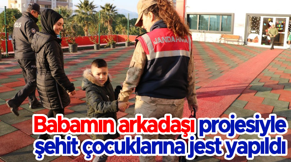 Babamın arkadaşı projesiyle şehit çocuklarına jest yapıldı