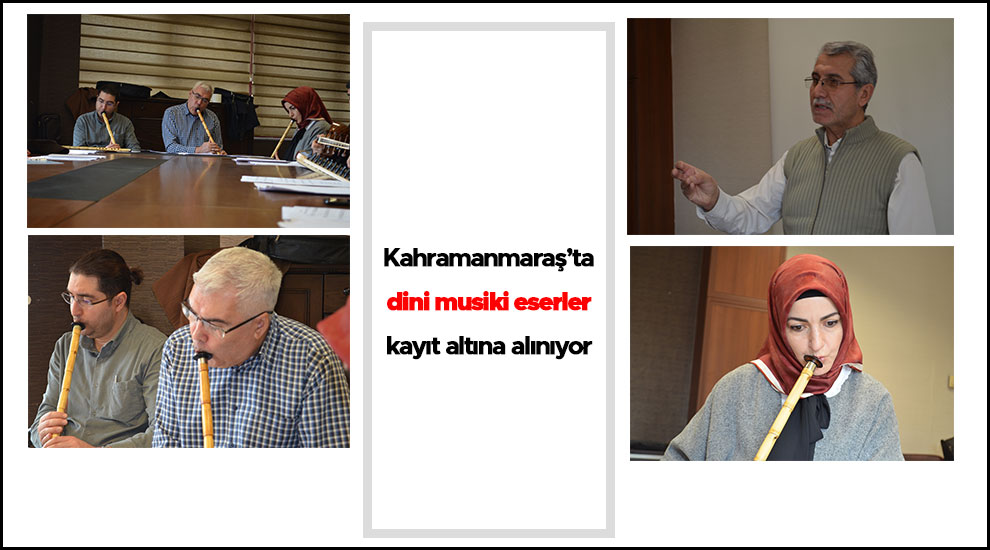 Kahramanmaraş’ta dini musiki eserler kayıt altına alınıyor