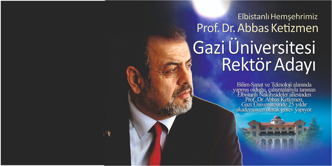 Prof. Dr. Abbas Ketizmen Gazi Üniversitesine rektör adayı oldu