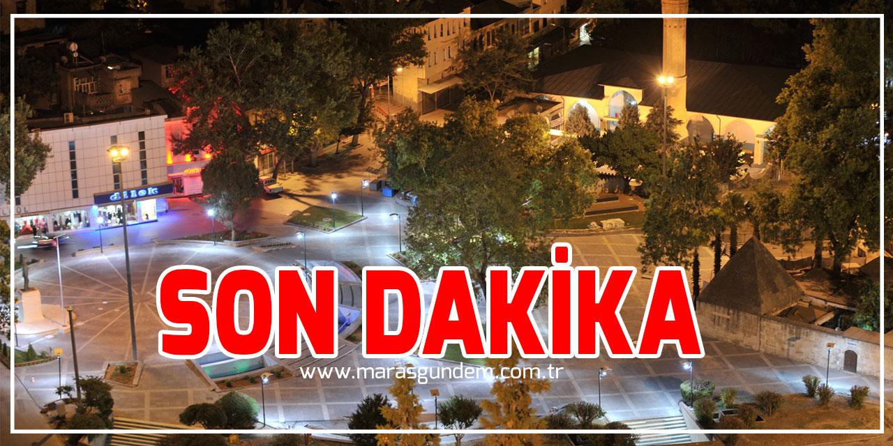 Kahramanmaraş’a yakışmayan görüntüler