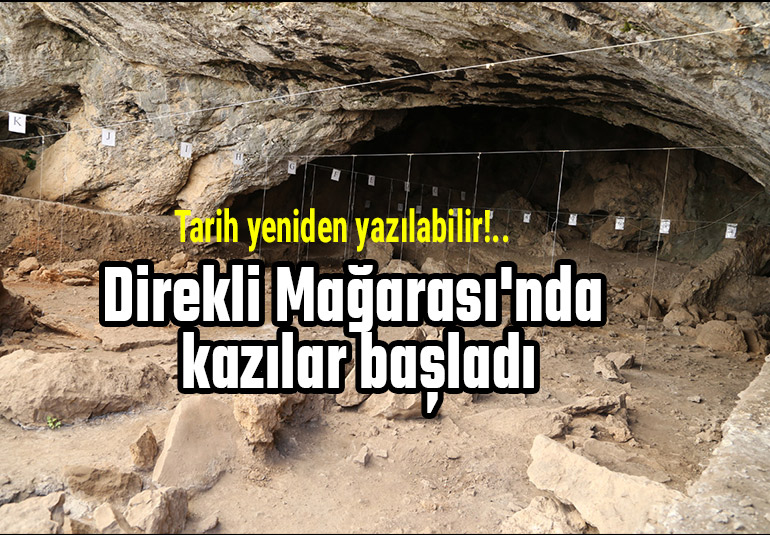Tarih yeniden yazılabilir Kahramanmaraş Direkli Mağarası'nda kazılar başladı