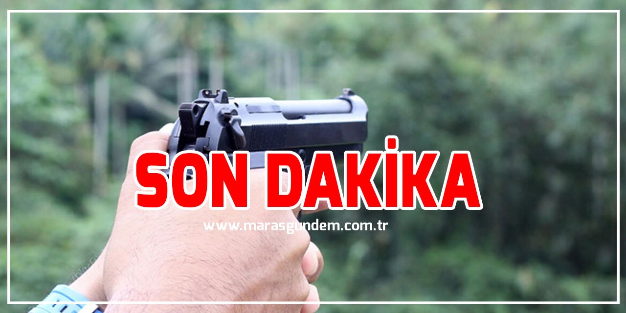 Elbistan’da silahlı saldırıya uğrayan vatandaşın biri öldü