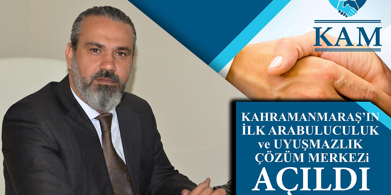 Kahramanmaraş’a Arabuluculuk merkezi açıldı