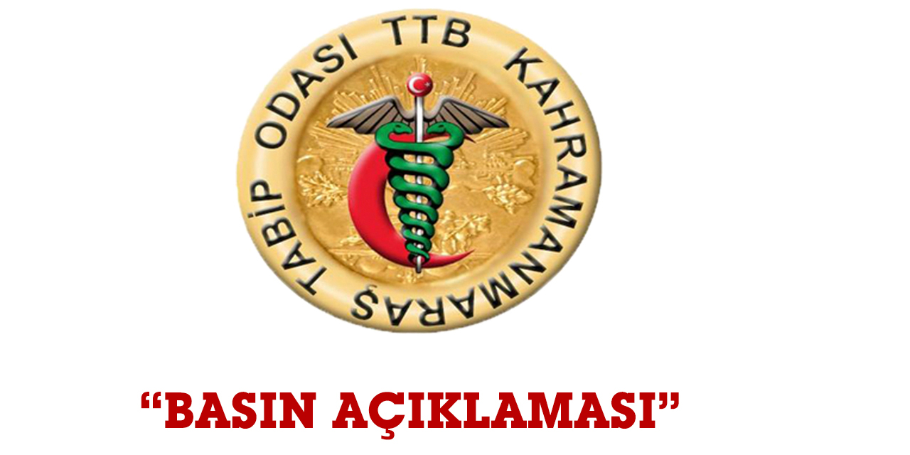 Kahramanmaraş Tabip Odası’ndan basın açıklaması