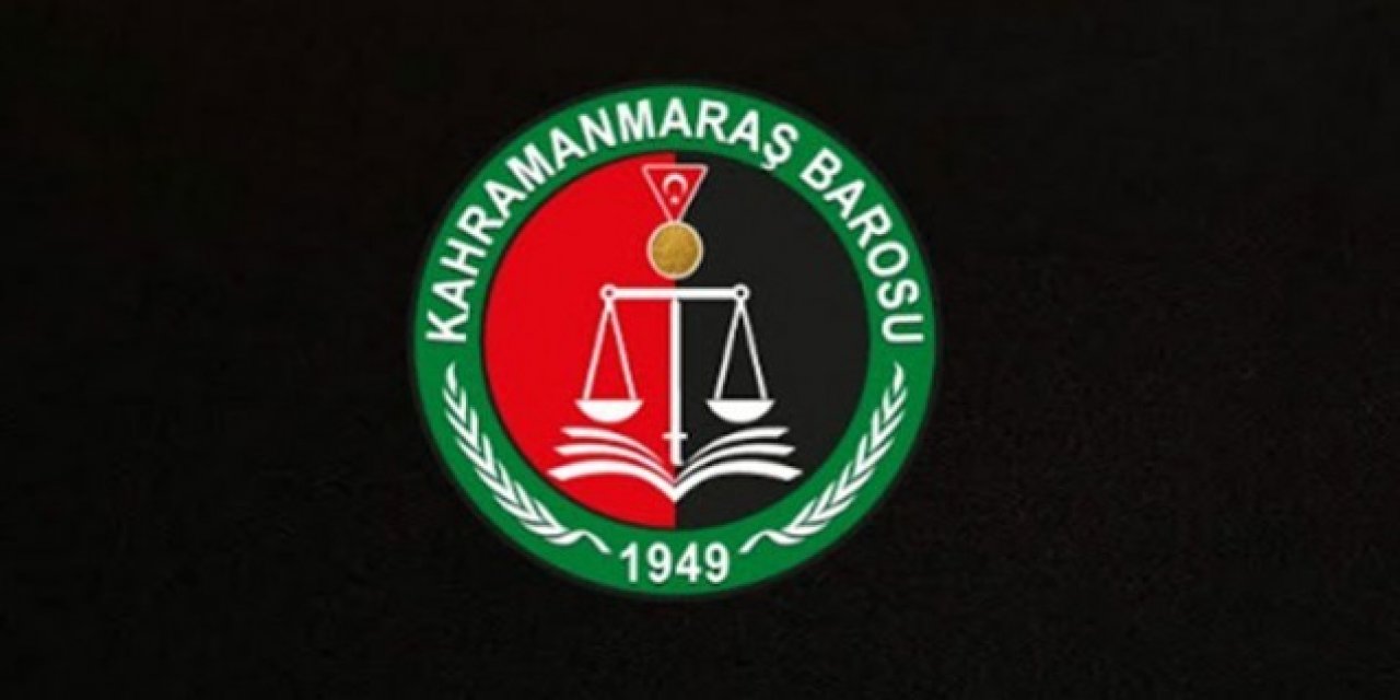 Kahramanmaraş Barosu: İrademize ipotek konuldu