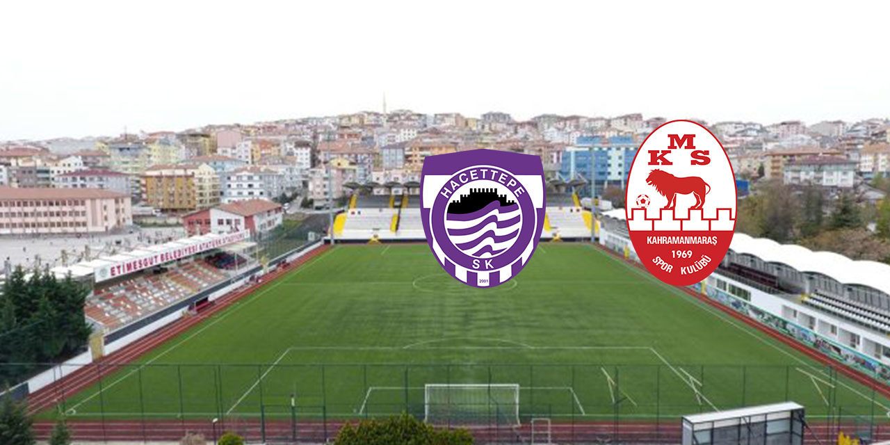 Hacettepespor - Kahramanmaraşspor maçı ilk 11’leri belli oldu