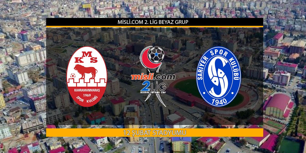 Kahramanmaraşspor’un konuğu Sarıyer